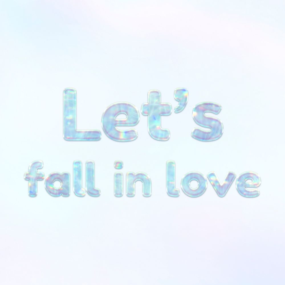 Let's fall in love text holographic effect pastel blue typography