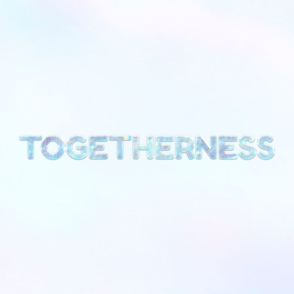 Togetherness text shiny holographic pastel font