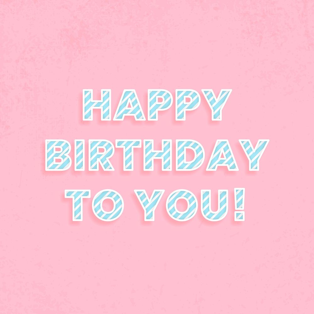 Happy birthday to you! candy cane font typography