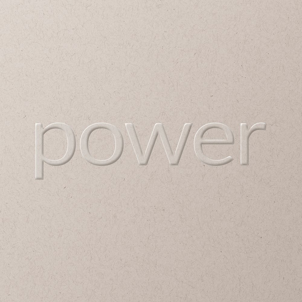 Power embossed text white paper background