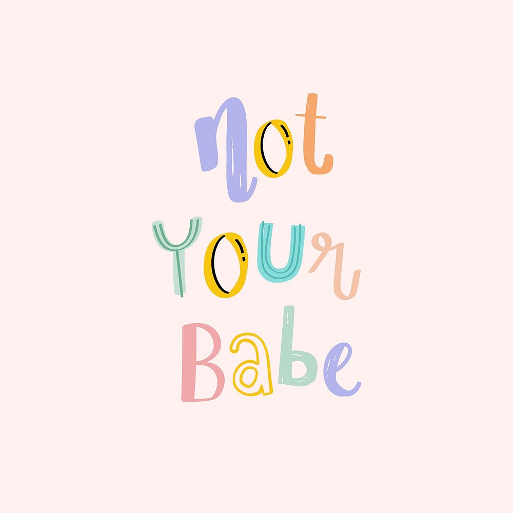 Psd Not your babe text doodle font