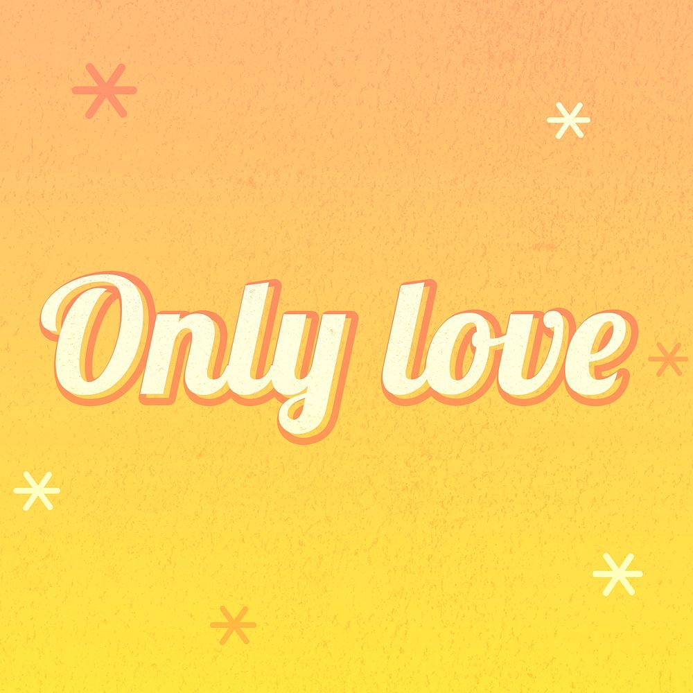 Only love text dreamy vintage star typography