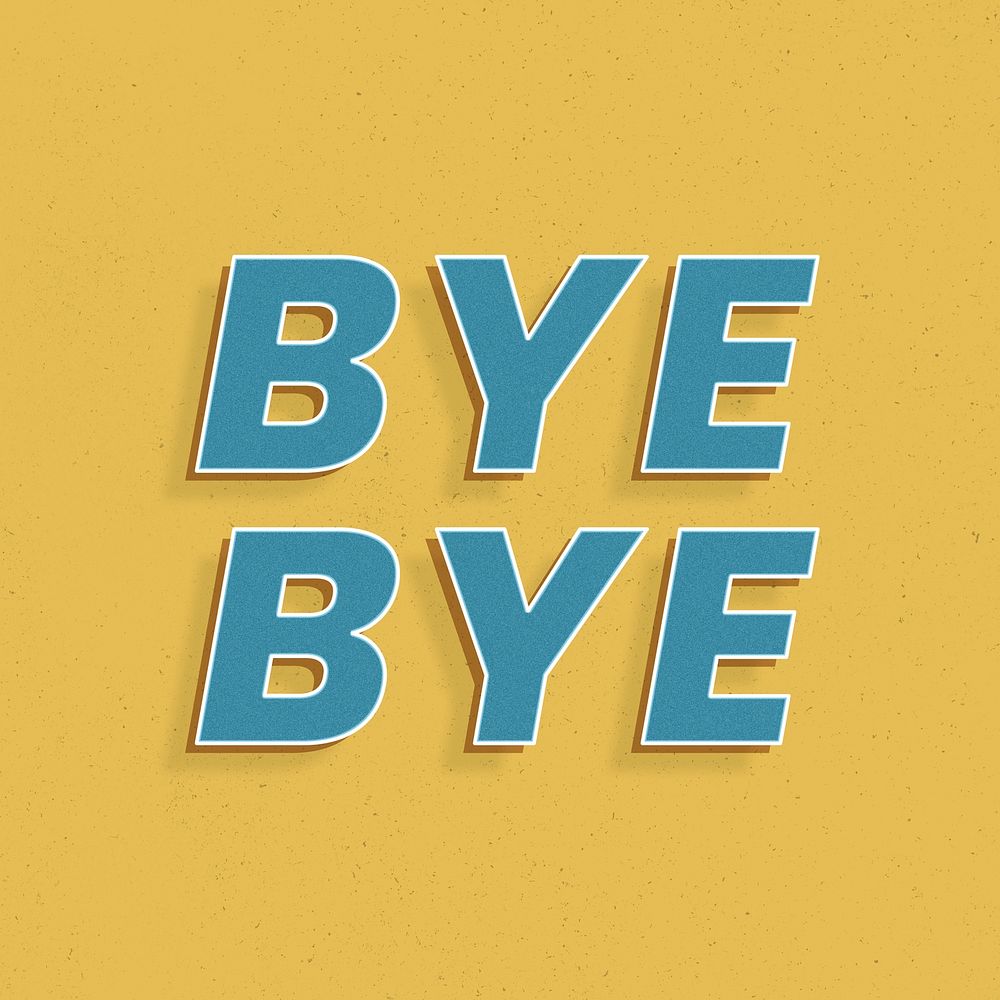 Bye bye text 3d bold effect retro lettering