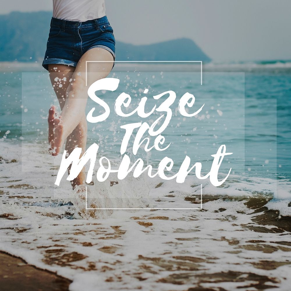 Seize Moments Enjoyment Positive Relaxation Concept