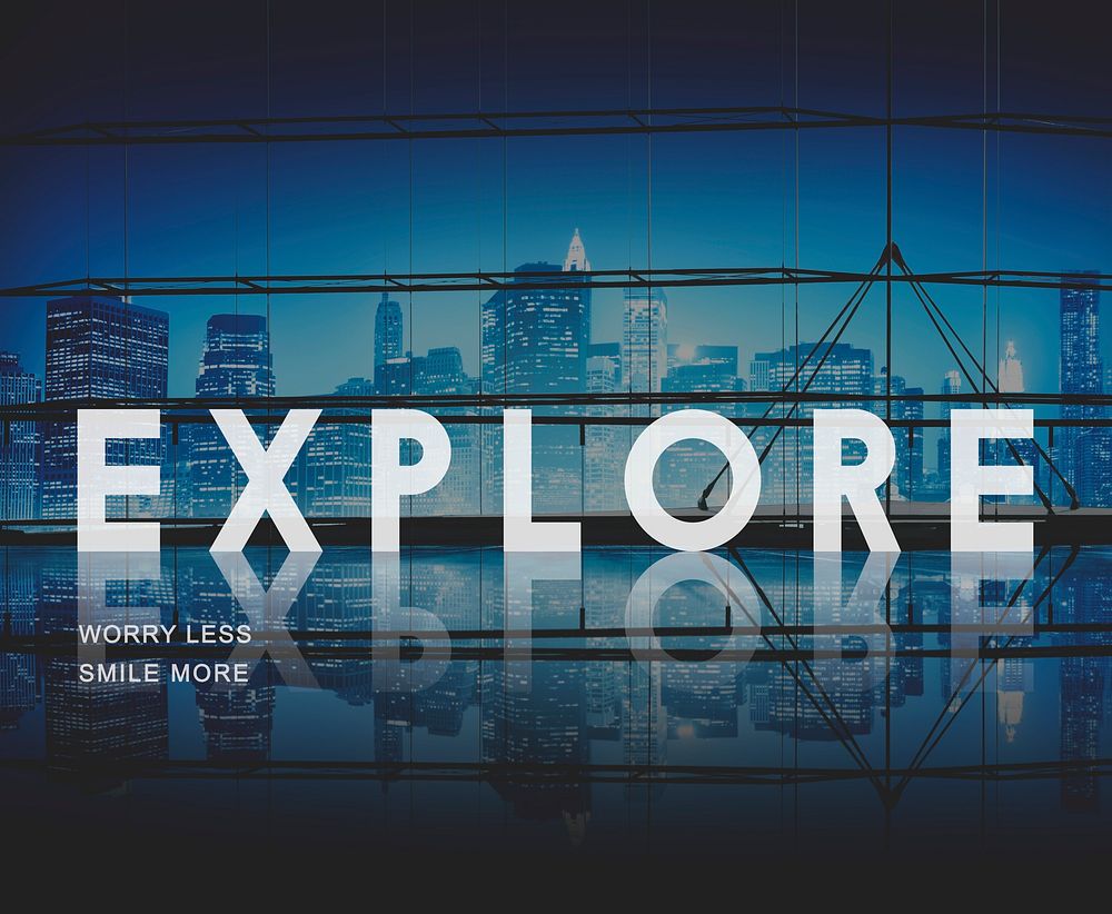 Explore Exploration Travel Journey Life Concept