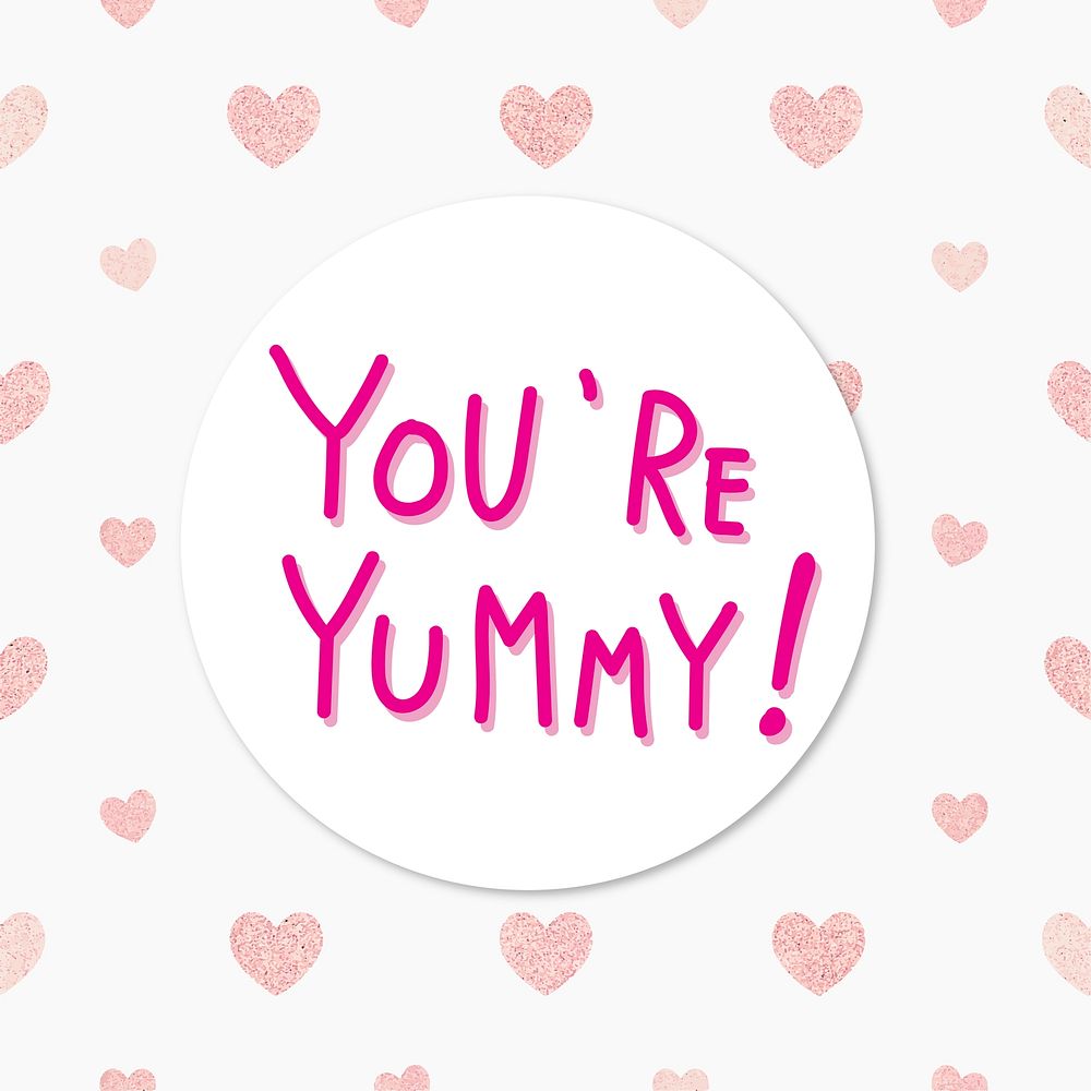 You're yummy word on heart patterned background vector