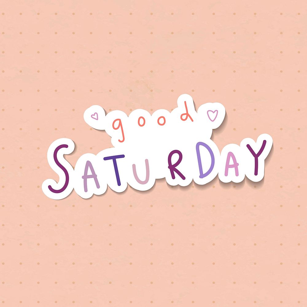 Good Saturday weekend typography sticker on a peach background vector