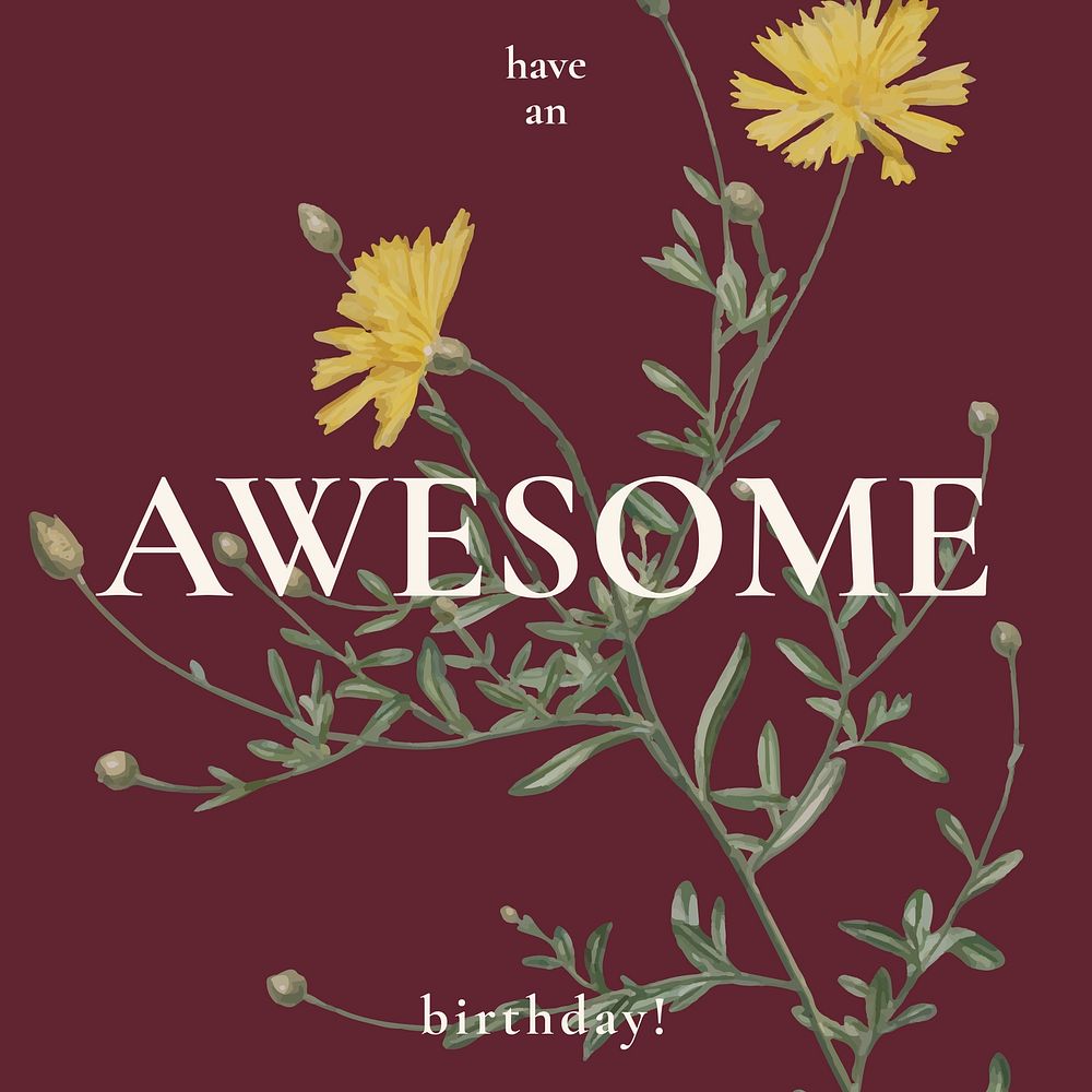 Have an awesome birthday greeting with yellow flower illustration