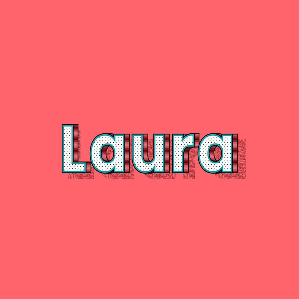 Laura name halftone vector word typography