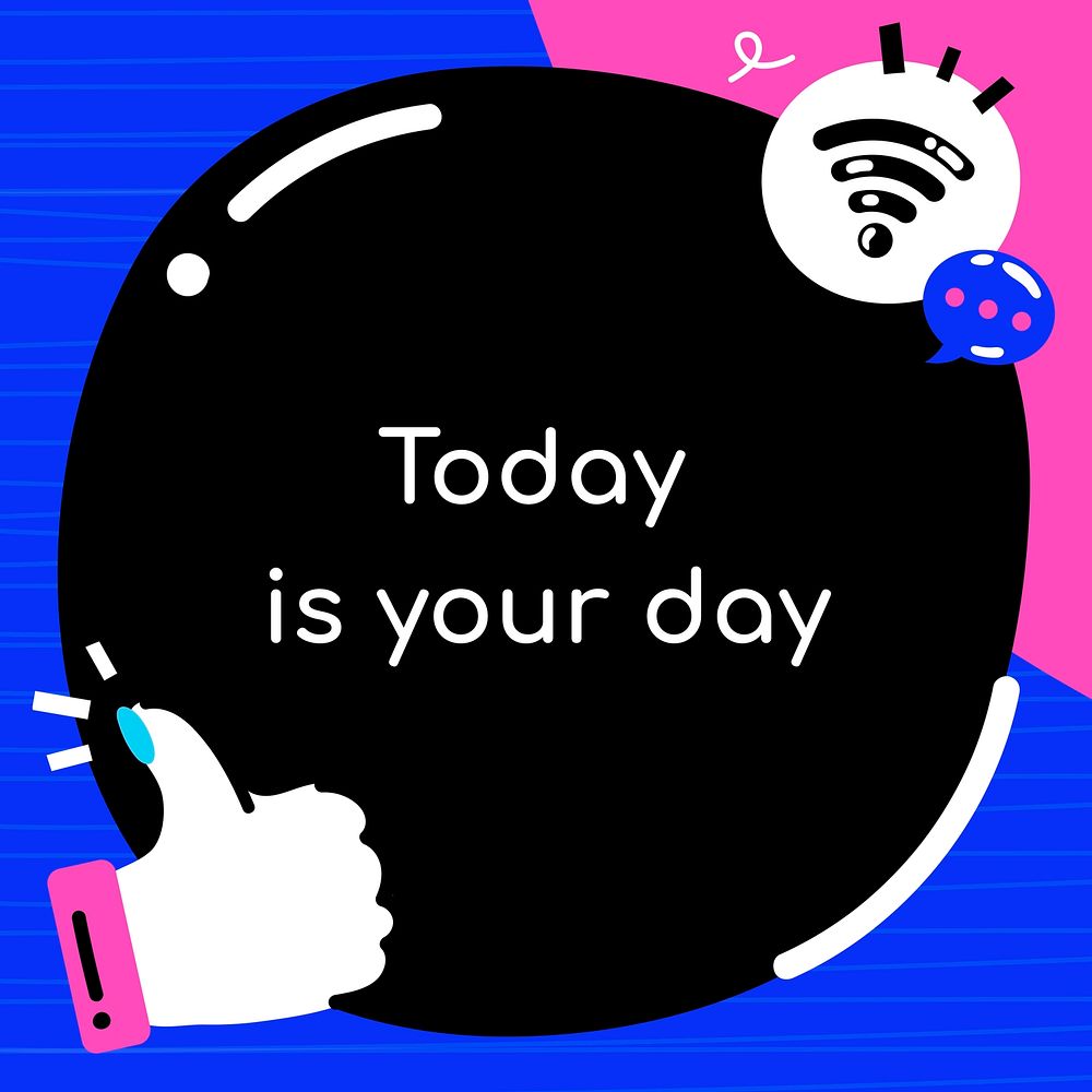 Motivational quote vector today is your day with thumbs up social media template