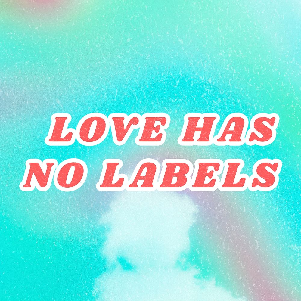 Blue Love Has No Labels quote typography foggy watercolor