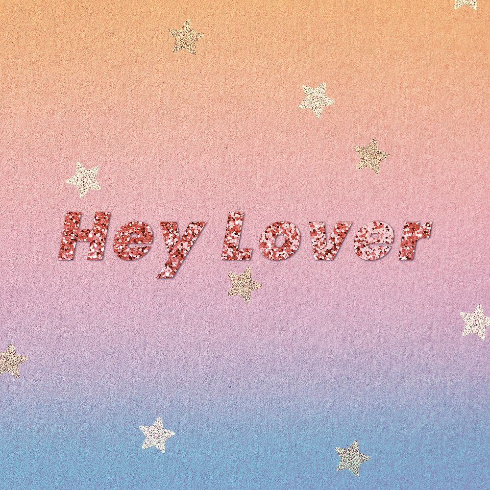 Glittery hey lover lettering font typography
