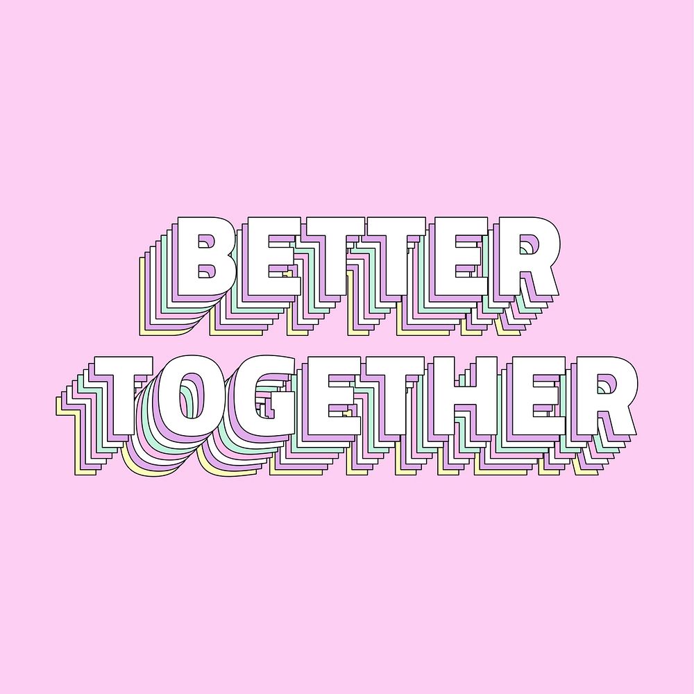 Better together layered typography retro word