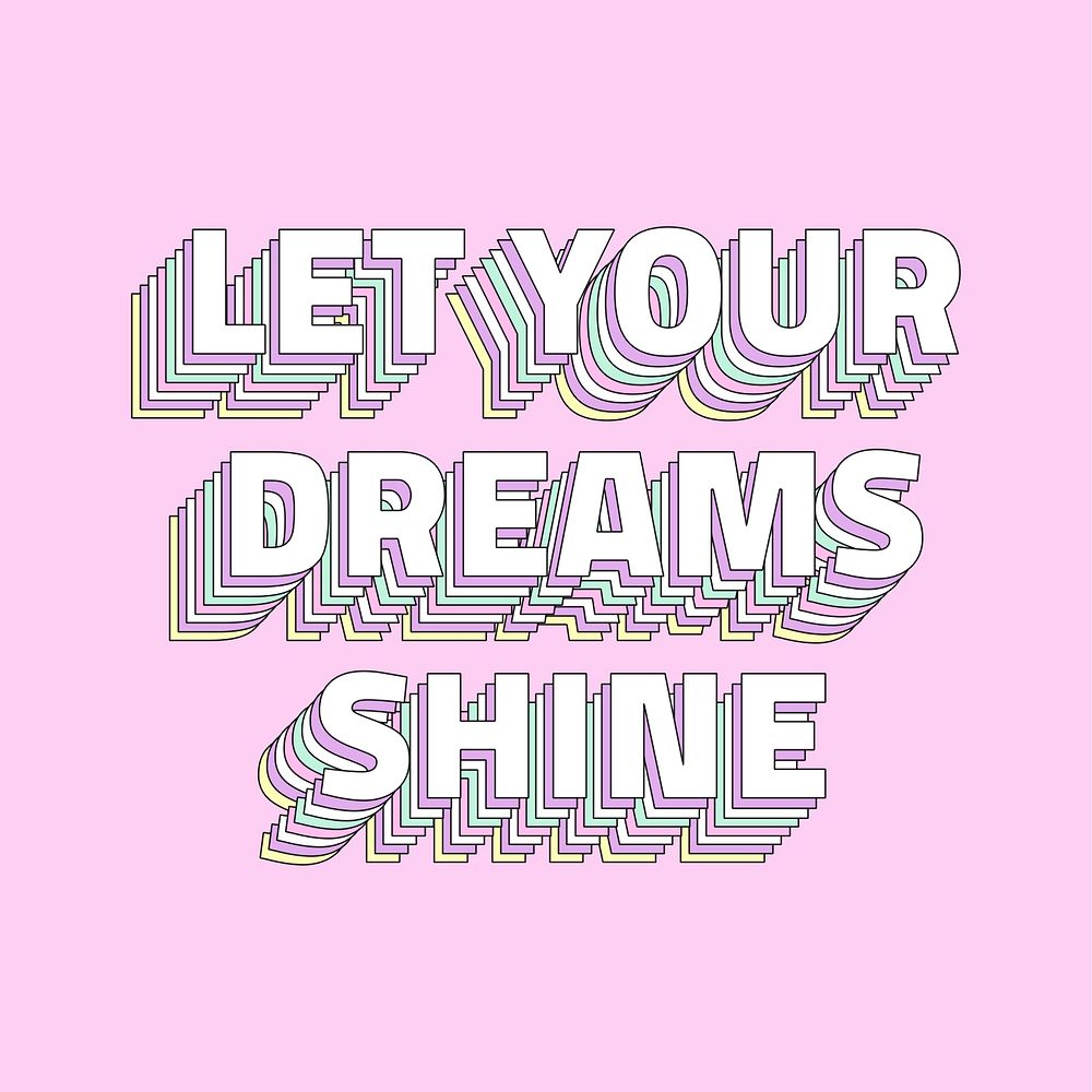 Let your dreams shine layered typography retro word