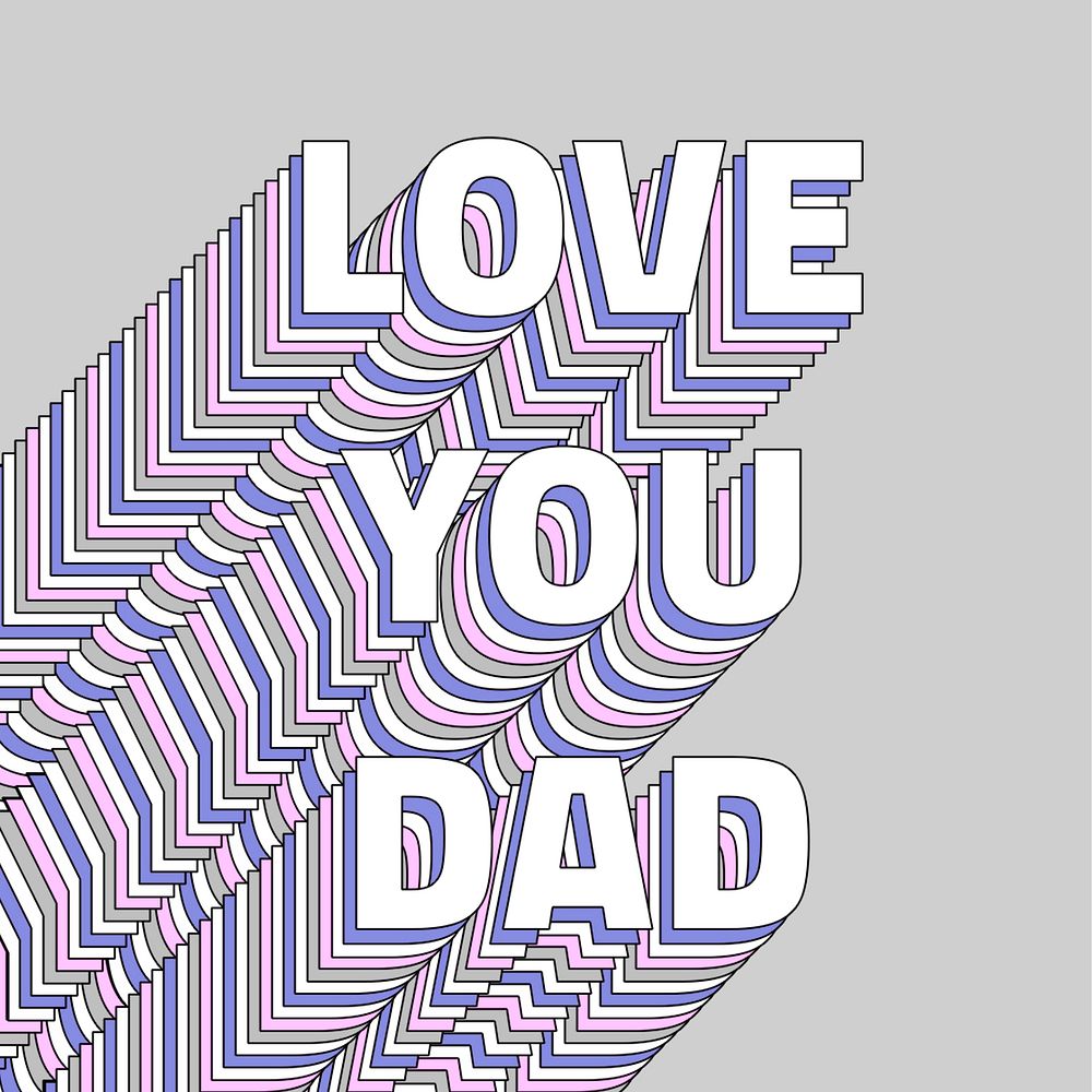 Love you dad text layered typography retro word