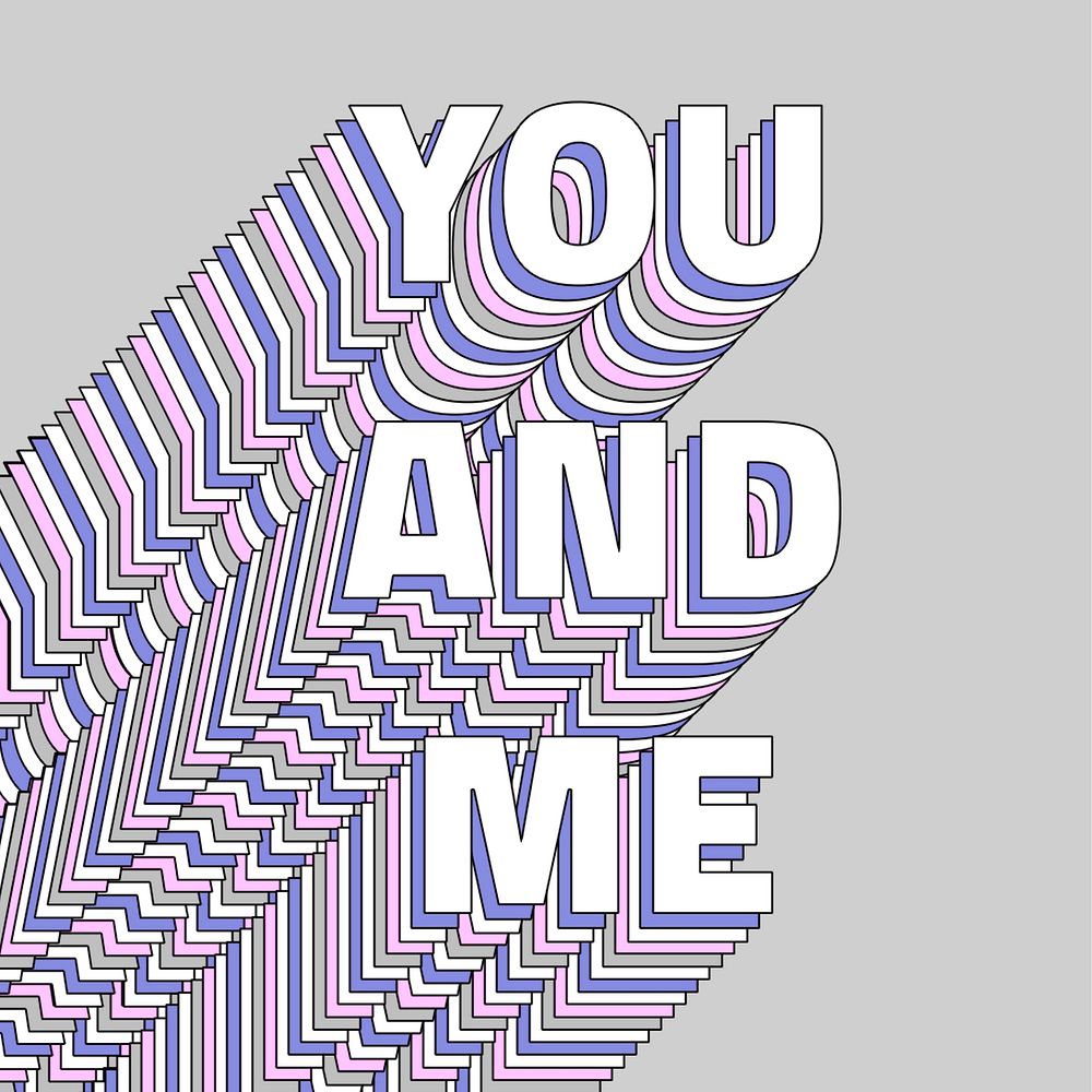 You and me layered typography retro word