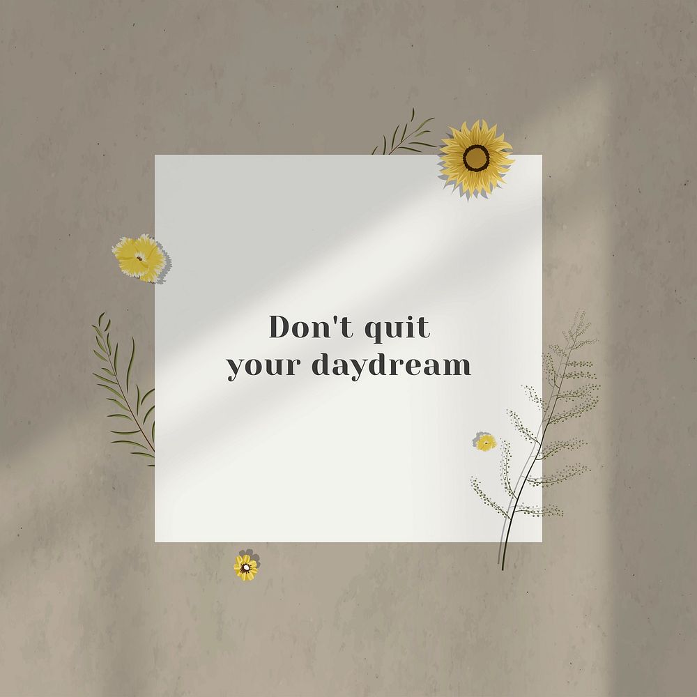 Don't quit your daydream motivational quote on paper