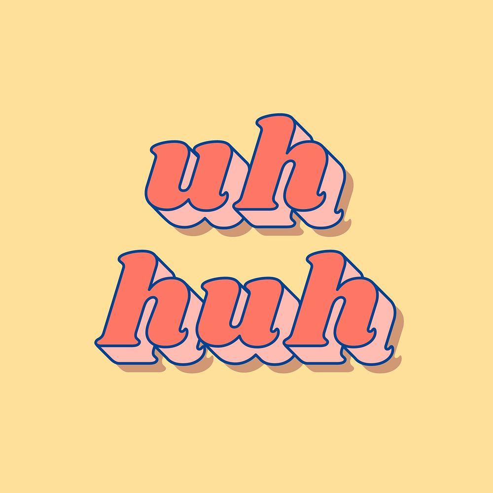 Retro uh huh lettering bold shadow font typography