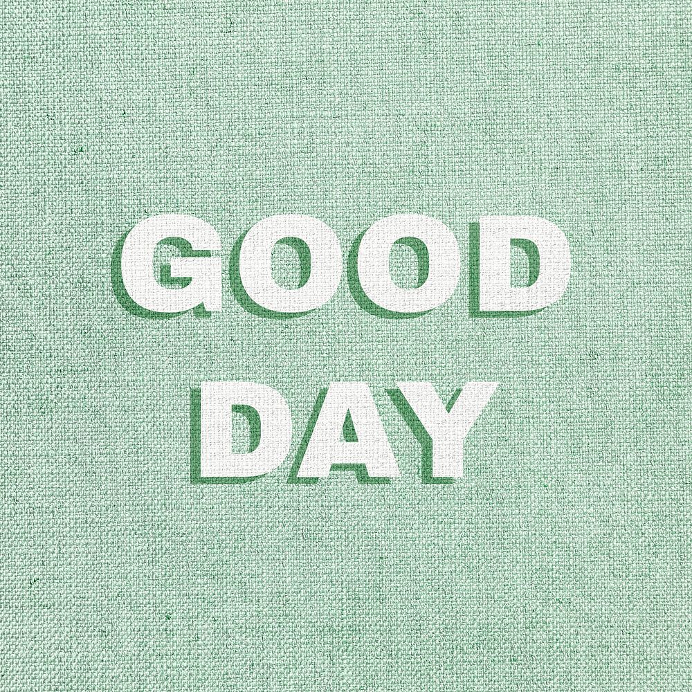 Good day text shadow bold font typography