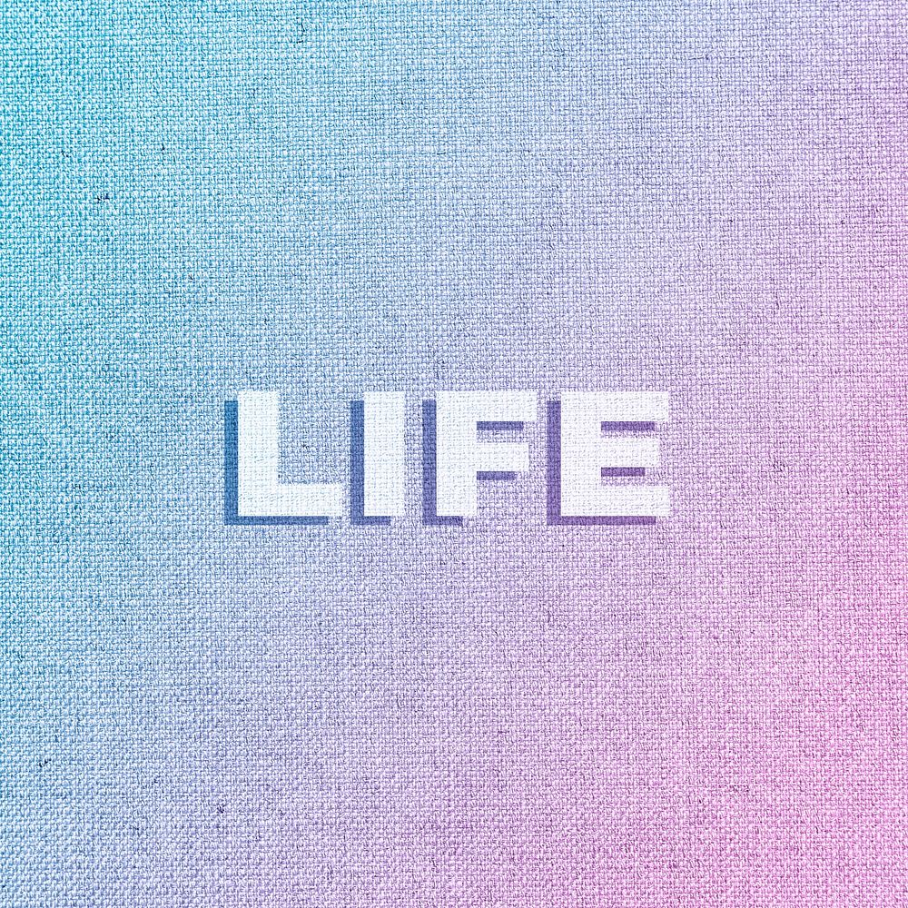 Life fabric texture pastel typography
