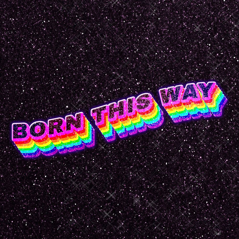 Born this way rainbow word 3d glitch