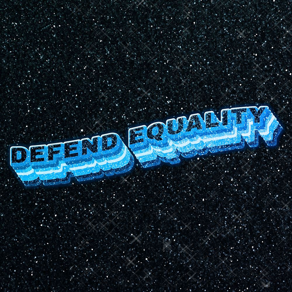 Defend equality word 3d effect typeface sparkle glitter texture