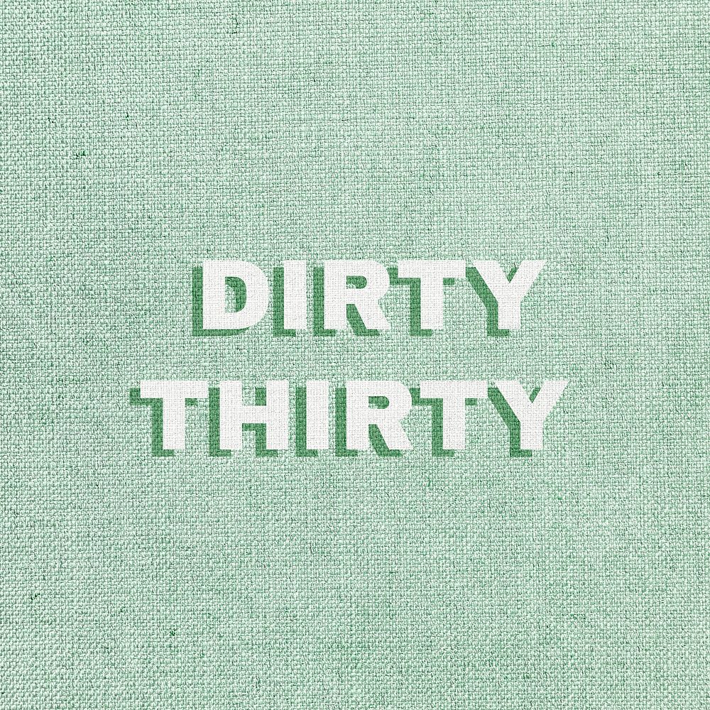 Dirty thirty text pastel textured font typography