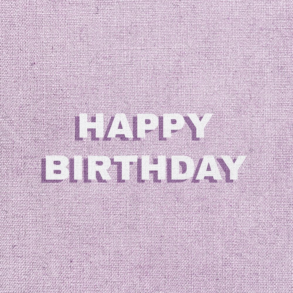 Happy birthday text fabric texture typography