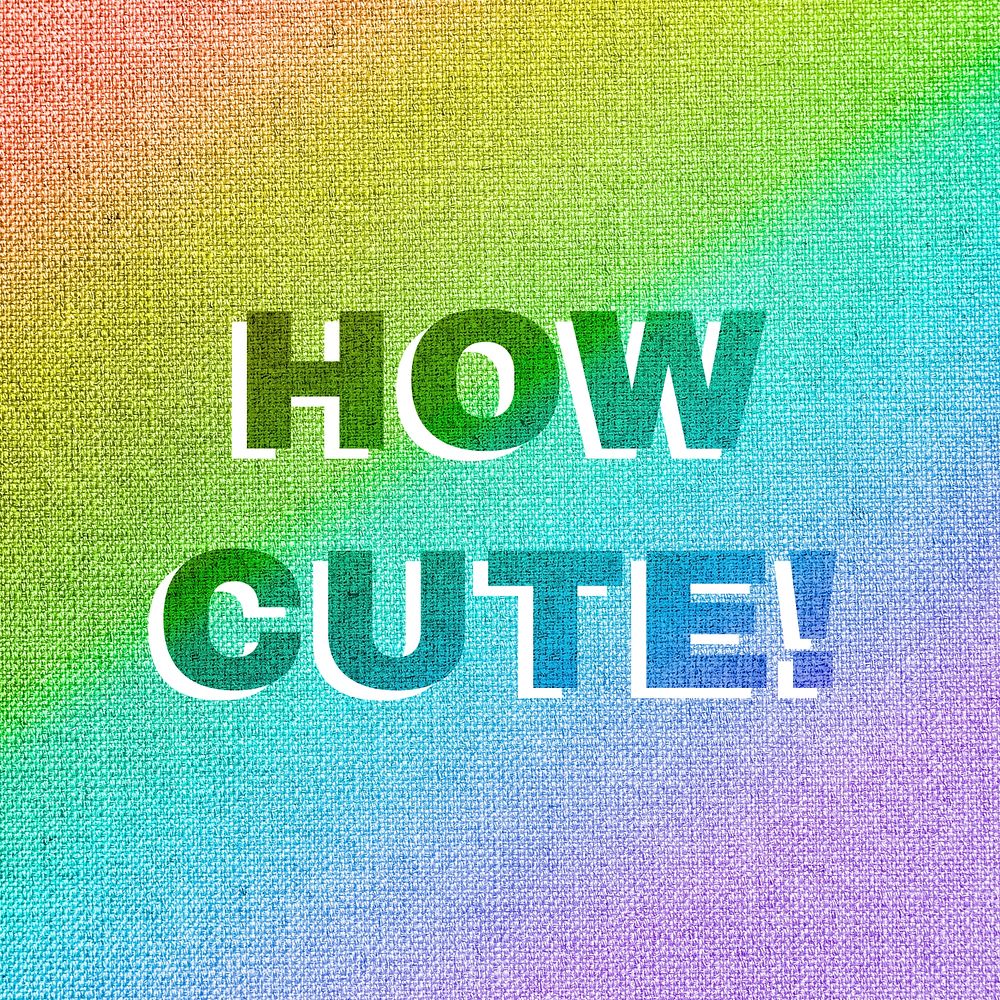 Rainbow how cute! text rainbow font typography