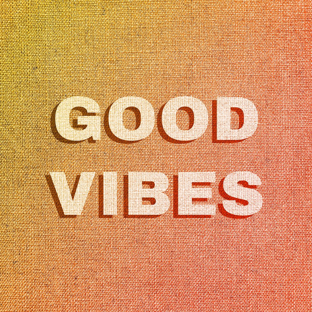 Good vibes word pastel textured font typography