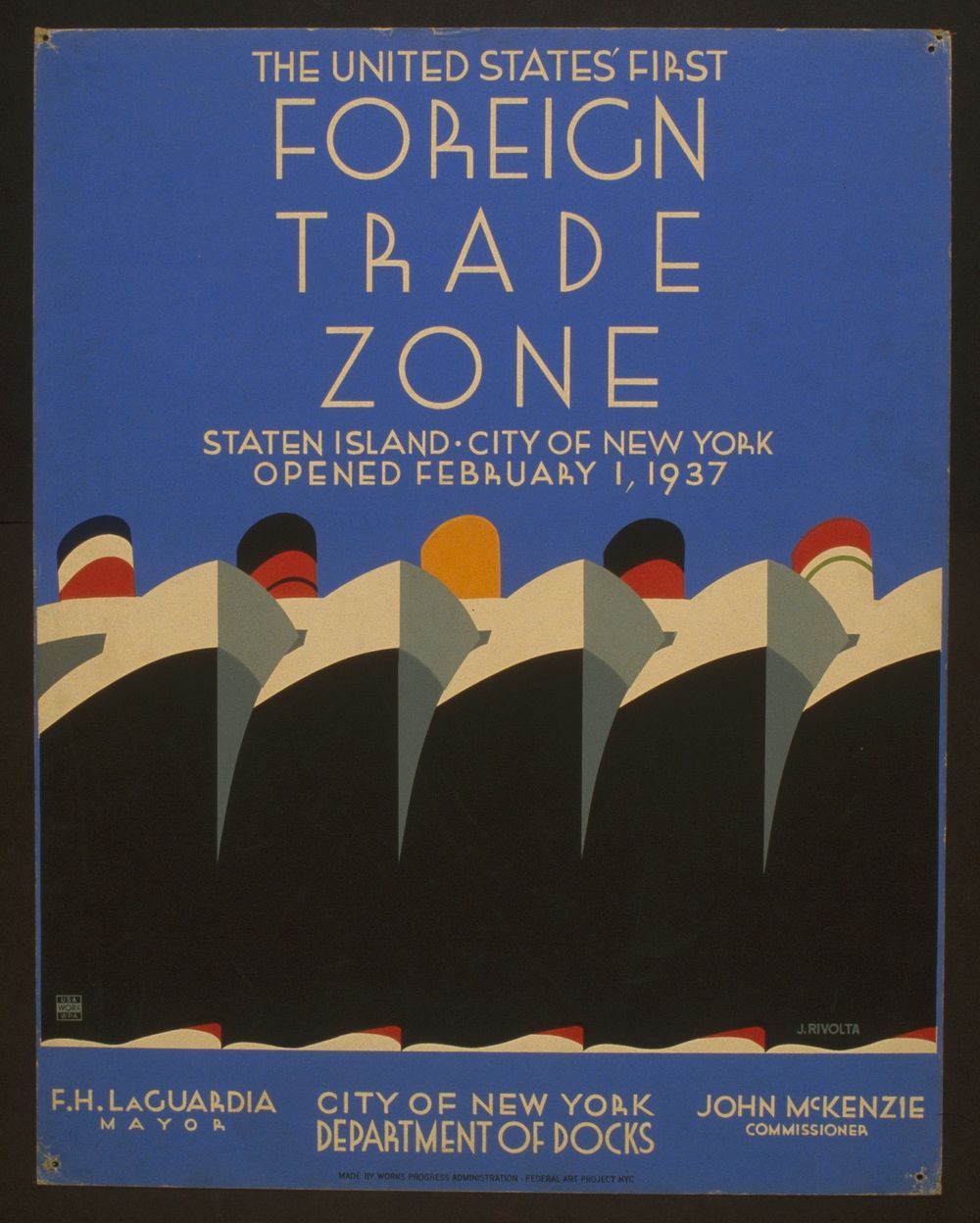 The United States' first foreign trade zone Staten Island, City of New York, opened February 1, 1937 / / J. Rivolta.