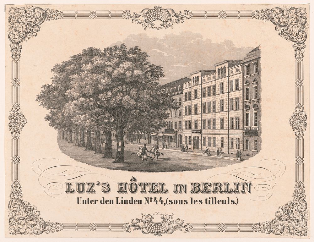 Luz's hôtel in Berlin unter den linden no 44, (sous les tilleuls.)