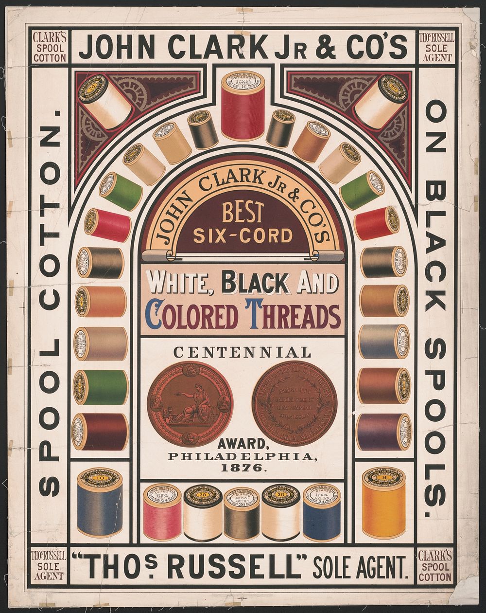 John Clark Jr. & Co's, spool cotton, on black spools, best six-cord white, black and colored threads, Centennial award…