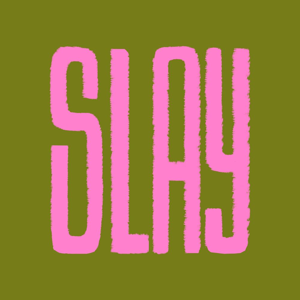 Slay word, chalky typography doodle psd