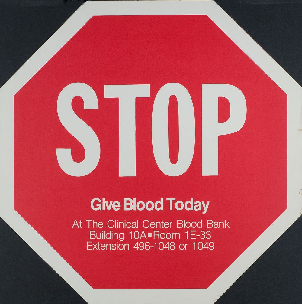 Stop: Give Blood Today. Original public domain image from Flickr