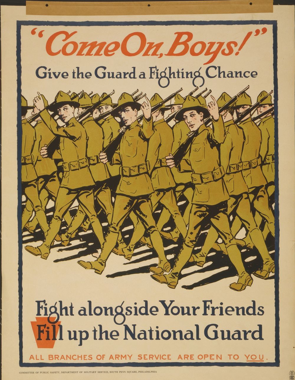 "Come on, Boys!" Give the Guard a fighting chance Fight alongside your friends - Fill up the National Guard.