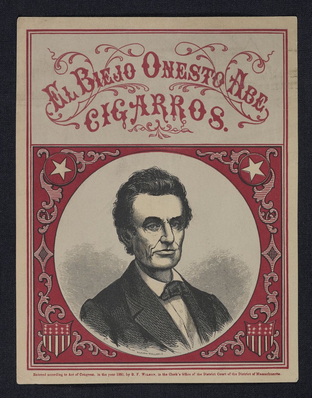 Abraham Lincoln papers: Series 4. Addenda, 1774-1948: Cigar label, "El Biejo Onesto Abe Cigarros", 1860