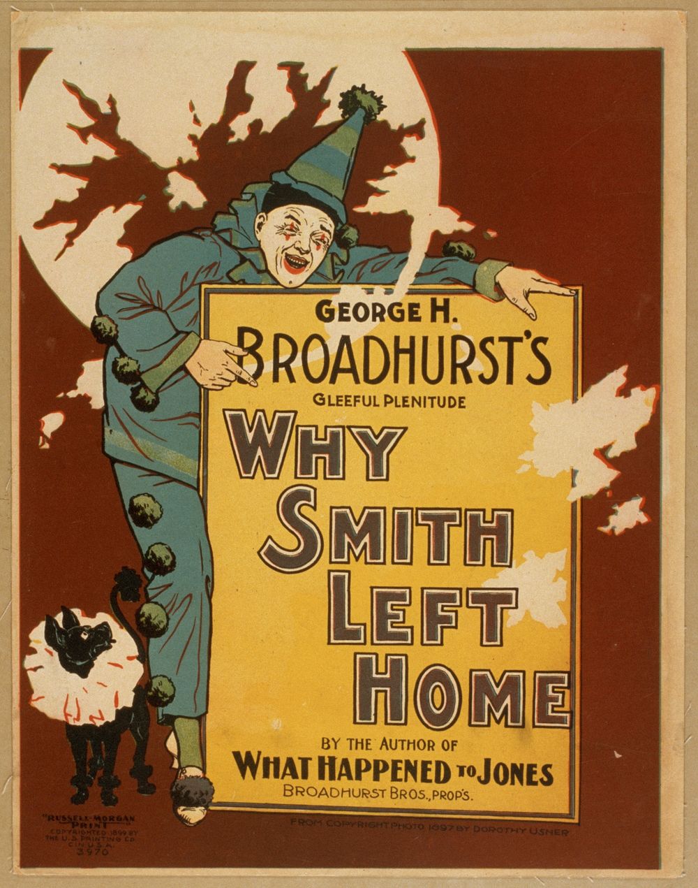 Why Smith left home George H. Broadhurst's gleeful plenitude : by the author of What happened to Jones.