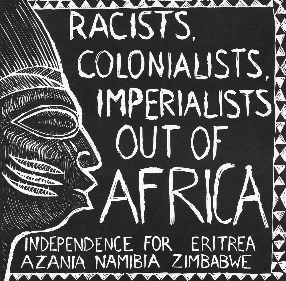 Racists, colonists, imperialists, out of Africa (1976) vintage poster by Rachael Romero. Original public domain image from…