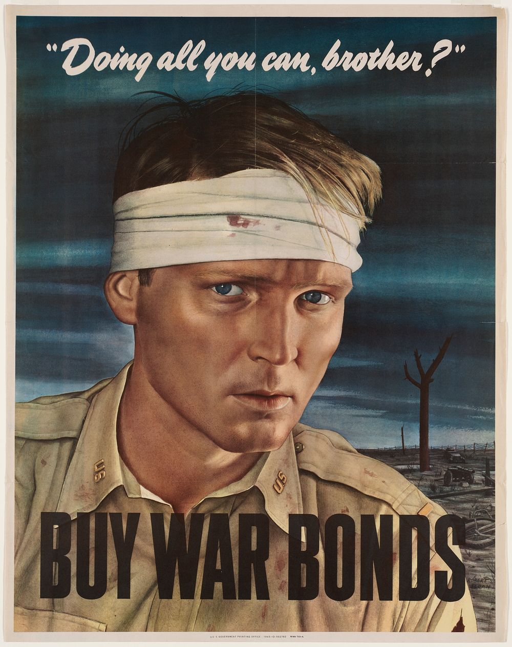             Doing all you can, brother? Buy war bonds          