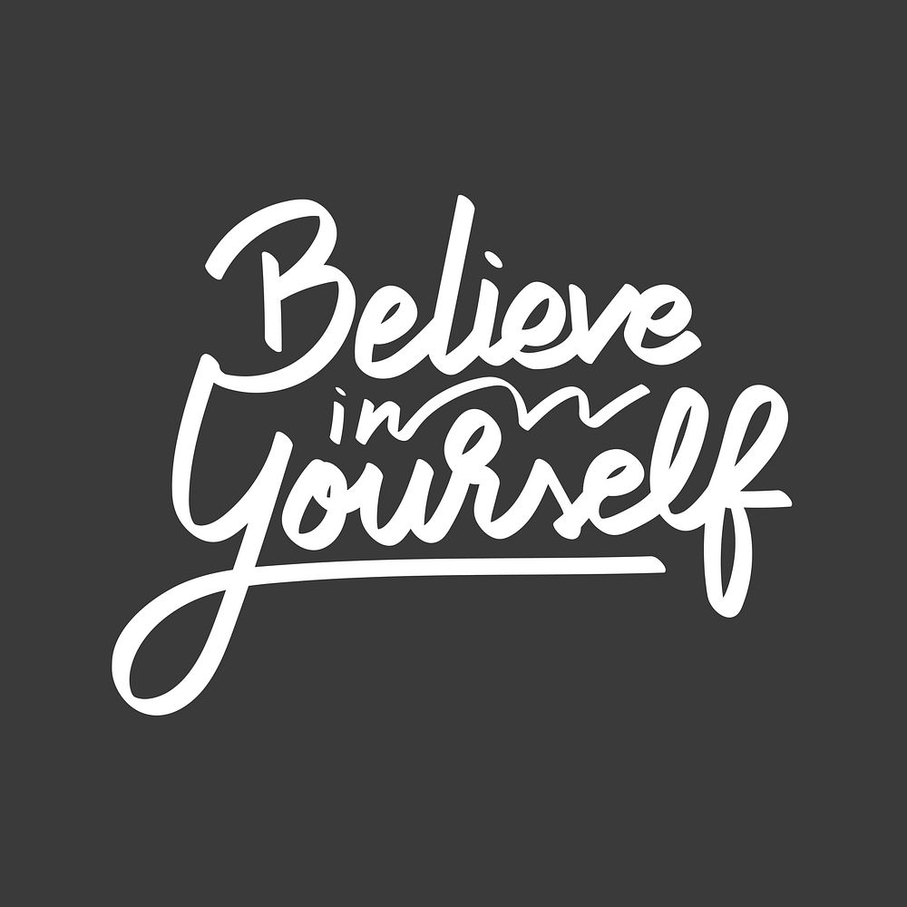 Believe in yourself word, positive  typography vector