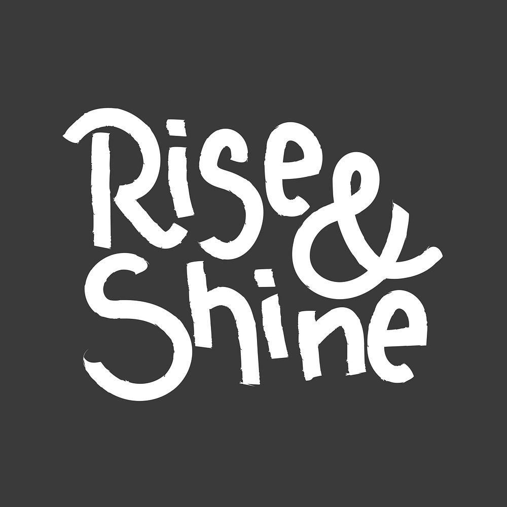 Rise & shine word, positive white typography collage element vector