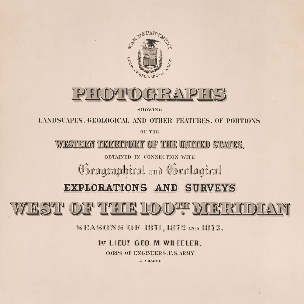 Wheeler Survey Explorations In Nevada & Arizona, Expedition Of 1871 by William Abraham Bell and Timothy H O Sullivan