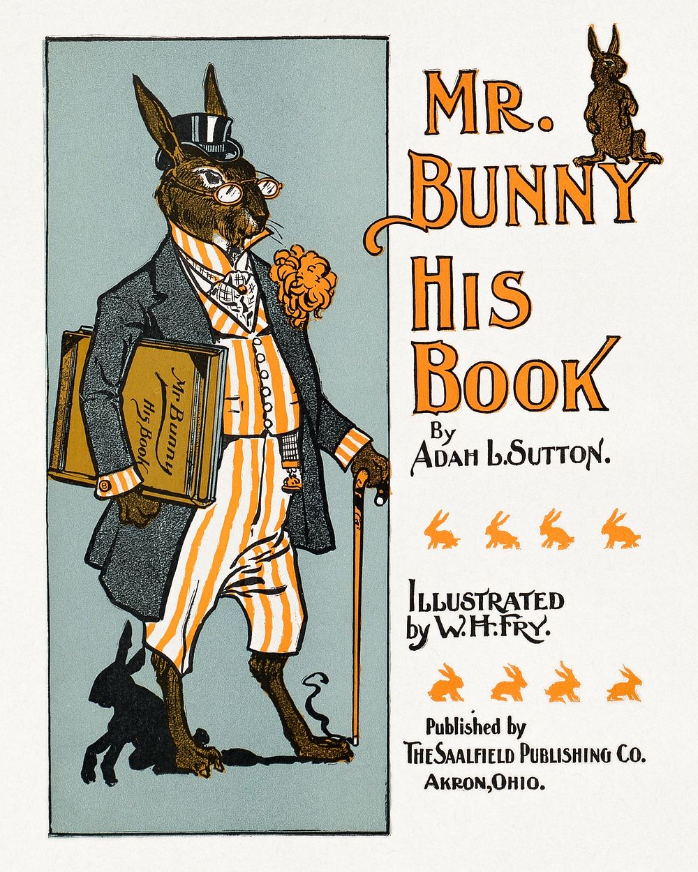 Mr. Bunny, his book by Adam L. Sutton (1890&ndash;1920), vintage book cover illustration by W. H. Fry. Original public…