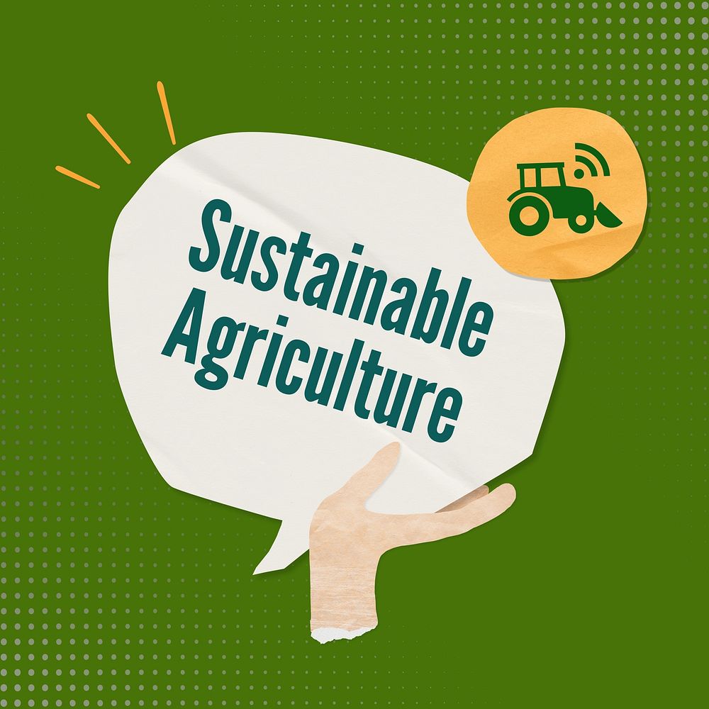 Sustainable agriculture word, speech bubble paper craft