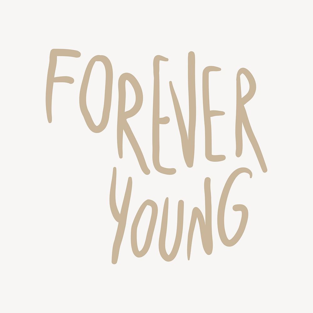 Forever young word, cute typography vector