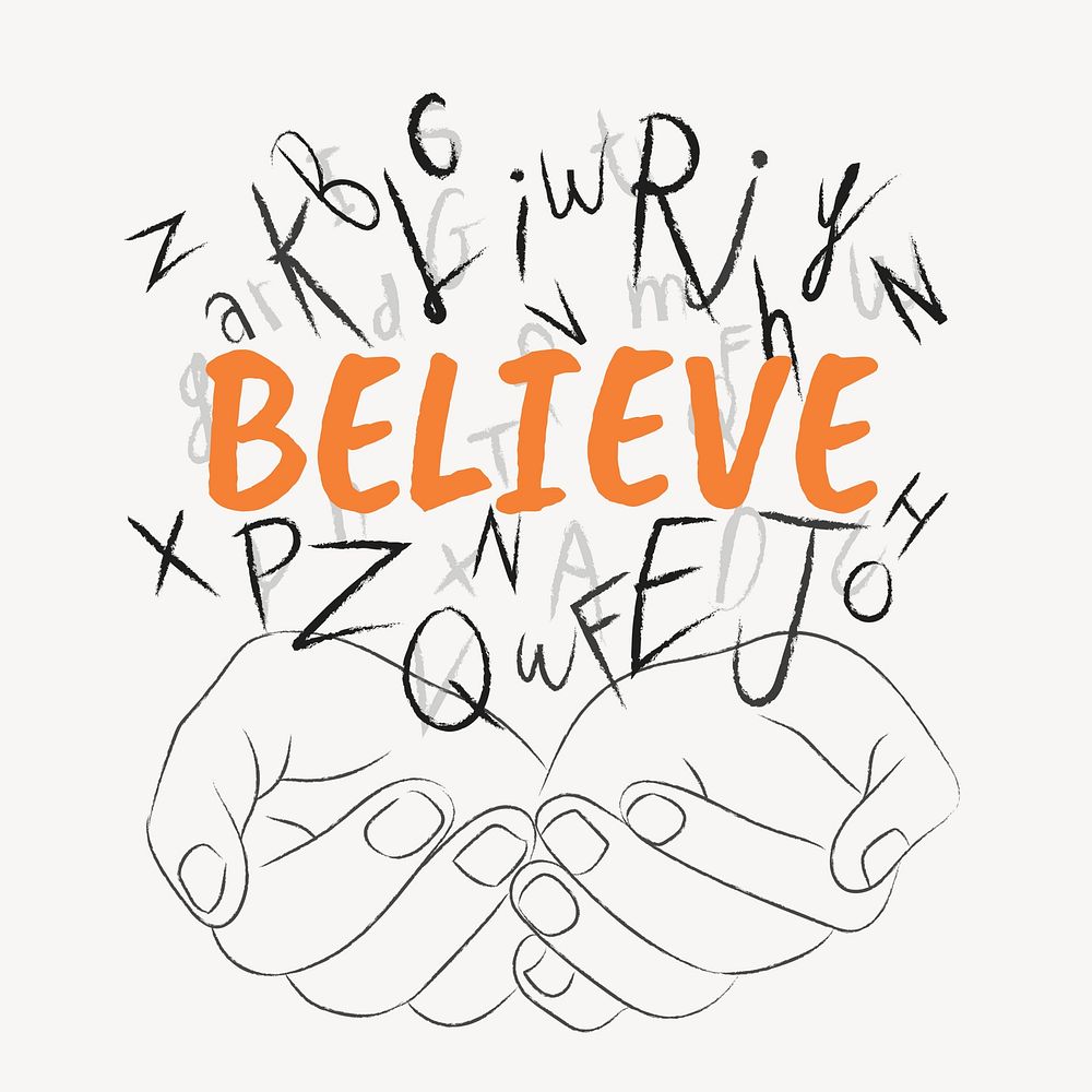 Believe word typography, hands cupping alphabet letters