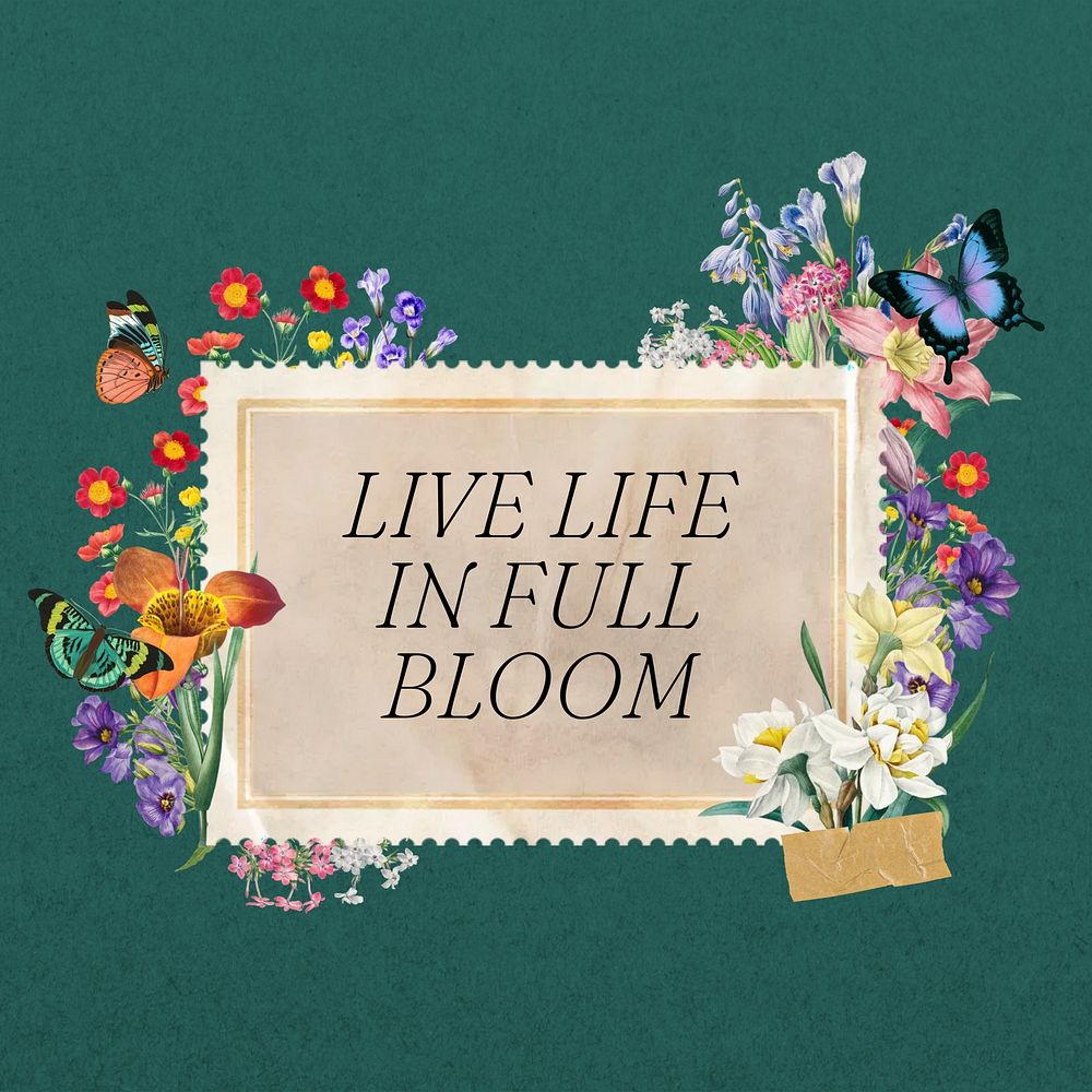 Live life in full bloom quote, aesthetic flower collage art