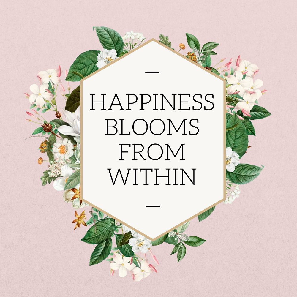 Happiness blooms from within word, aesthetic flower collage art