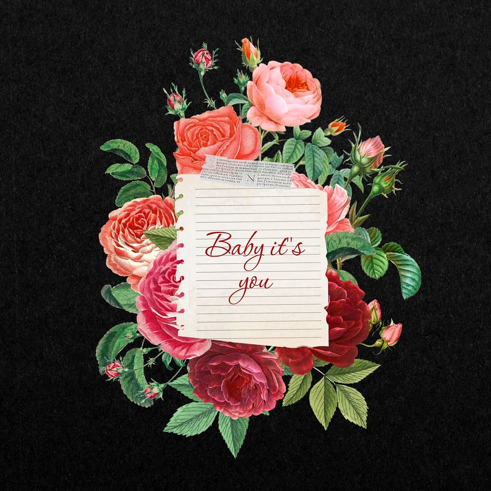 Baby it's you word, aesthetic flower collage art